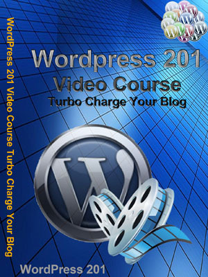 Product picture WordPress 201 Video Course Turbo Charge Your Blog