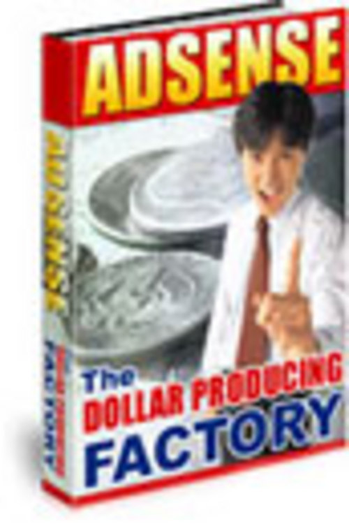 Product picture Adsense - The Dollar Producing Factory